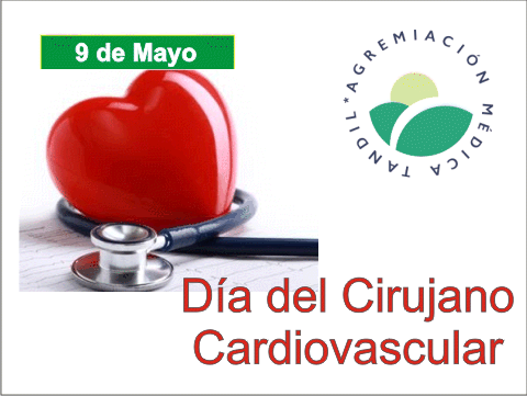 9 de Mayo, dia del Medico Cirujano Cardiovascular